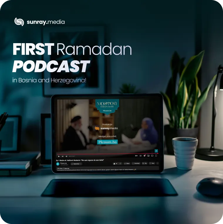 Desk setup with a tablet showing a Ramadan podcast video and text advertising the first Ramadan podcast in Bosnia and Herzegovina by sunray.media.